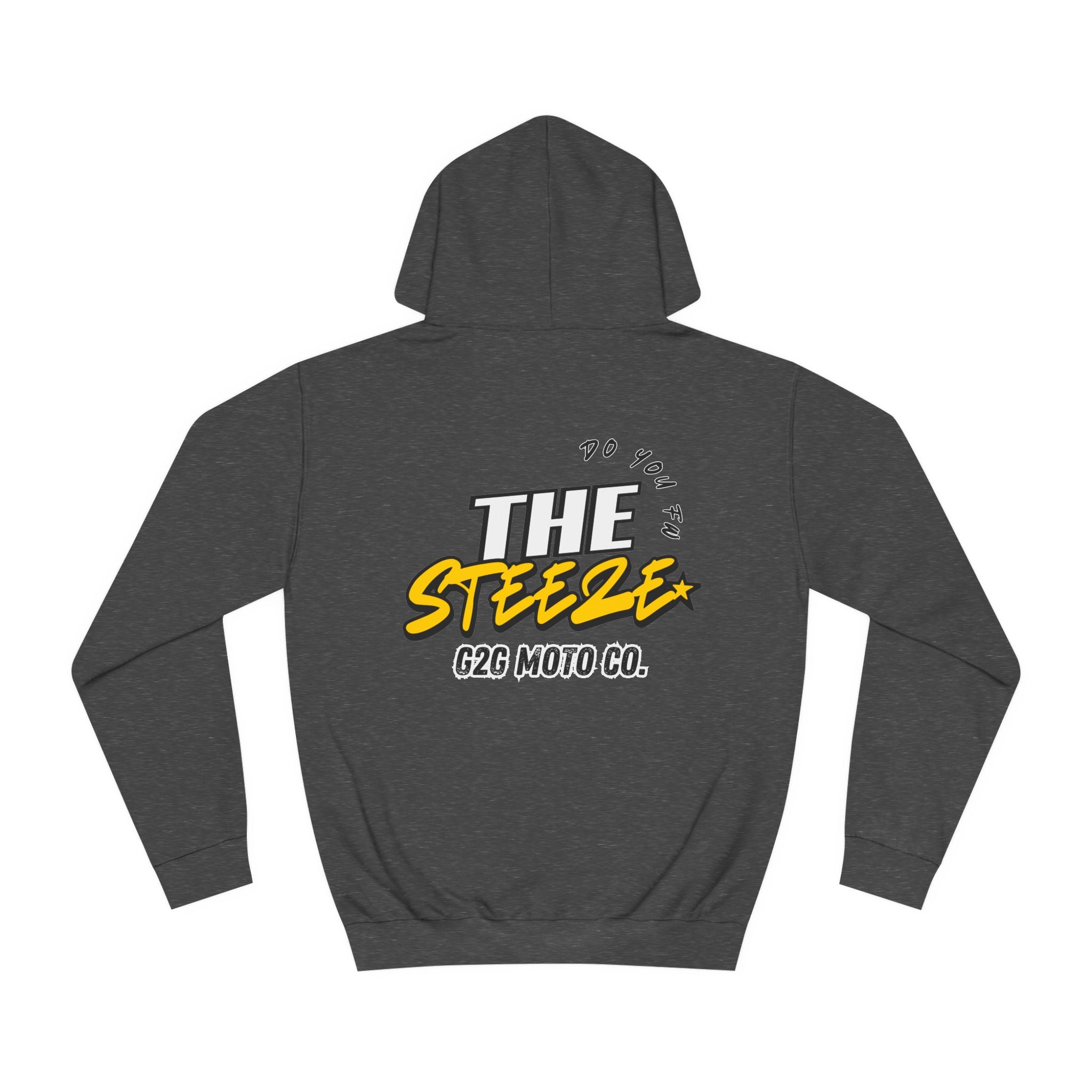 G2G "Do you fw the steeze" Hoodie